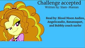 Challenge accepted [Adagio Dazzle] [Equestria Girls] [Sex] [Fetish] [Romance] [Comedy] [Human]
