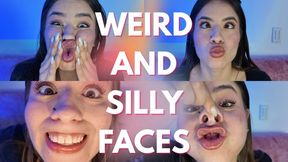 WEIRD AND SILLY FACES