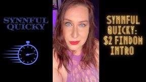 Synnful Quicky: $2 Findom Intro