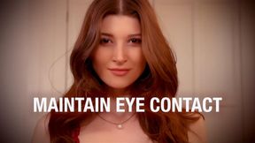 Maintain Eye Contact