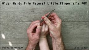 Older Hands Trim Natural Little Fingernails POV