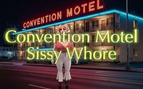 Convention Motel Sissy Whore