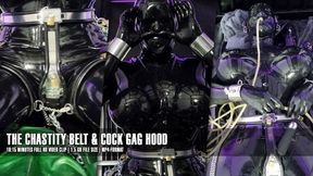 The Chastity Belt & Cock Gag Hood