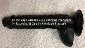 BNWO: Zona Zdradza Cie z Czarnym Trenerem On Rozwala Jej Cipe Ty Kukoldzie Placzesz