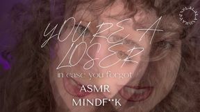 You’re A Loser — ASMR Mindfuck Degradation