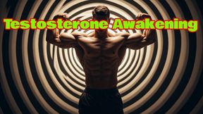 Testosterone Awakening