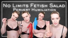 No Limits Fetish Salad - Pervert Humiliation