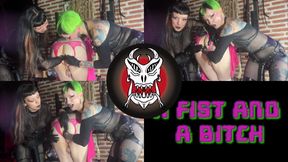 A BITCH AND A FIST