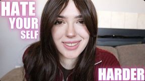 HATE YOURSELF HARDER