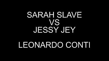 SARAH SLAVE VS JESSY JEY