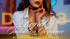 REGRET INDUCTION SEQUENCE: 31 DAY FINSEXUAL PROTOCOL [8/31]