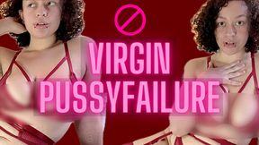 Virgin Pussy Failure - A Beta Safe Word of Warning