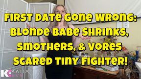 First Date Gone Wrong: Blonde Babe Shrinks, Smothers, & Vores Scared Tiny Fighter!