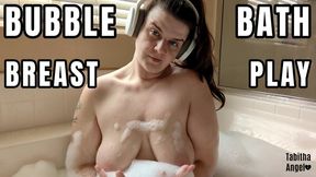 Bubble Bath Breast Play MP4