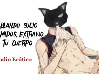 Hablando sucio y gemidos, extraño tu cuerpo [ASMR] [Voz de hombre] [Audio para mujeres]