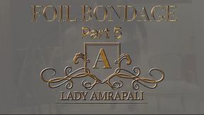 FOIL WRAP PART 5 Total Lenghts 5:39 minutes  Breath Control JerkOff Cum cumshot Foil Wrapped blind BDSM Slave LADY AMRAPALI Herrin Mistress Domina