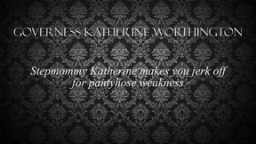 Audio Only - Stepmommy Katherine makes you jerk off for pantyhose weakness