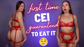 First Time CEI: Guaranteed to EAT IT