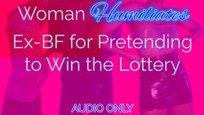Woman Humiliates Ex-BF for Pretending to Win the Lottery