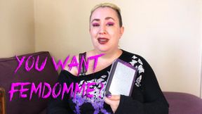 You Want Femdom