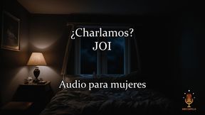 Chatted? JOI - Erotic Audio for WOMEN