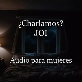 Chatted? JOI - Erotic Audio for WOMEN