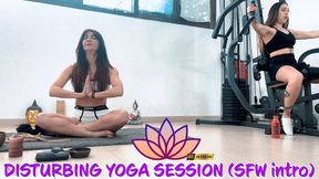 DISTRUBING YOGA SESSION_PART 1_