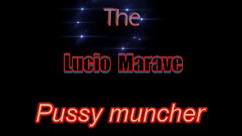 lucio the pussy muncher