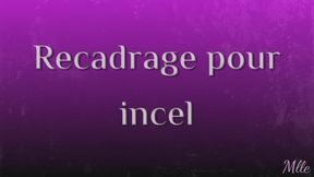 Recadrage pour incel