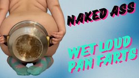 Wet Loud Pan Farts from Naked Ass