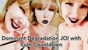Dominant Degradation JOI with Cum Countdown