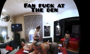 Fan Fuck At The Den