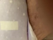 Messing in my wet diaper