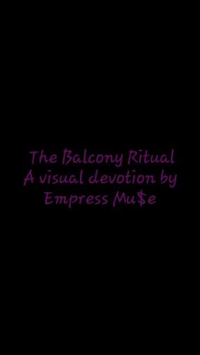 The Balcony Ritual