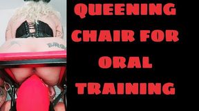 QUEENING CHAIR FOR ORAL TRAINING