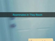 Almost Caught By Roommate