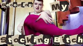 Becoming My Stocking Bitch