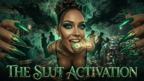 THE SLUT ACTIVATION