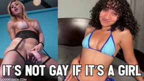 It's Not Gay If It's A Girl