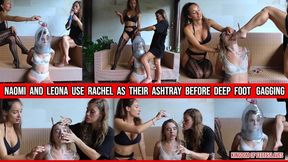 Naomi and Leona Use Rachel as Their Ashtray Before Deep Foot Gagging (Full HD 1080 )