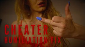 CHEATER HUMILIATION FIX