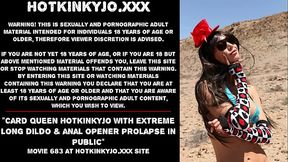 Card queen Hotkinkyjo with extreme long dildo &amp_ anal opener prolapse in public