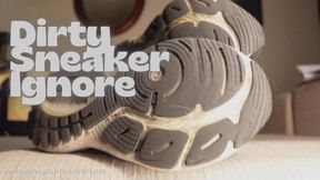 Dirty Sneaker Ignore (Shoe Fetish Ignore Fetish Dirty Shoes Worship)