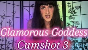 Glamorous Goddess Cumshot 3