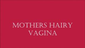 Step Mothers Hairy Vagina