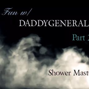 Masturbating My Thick BBC In The Shower - Random Fun With DaddyGeneral