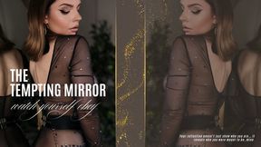 The Tempting Mirror - Watch yourself obey in front of Alexa Creed