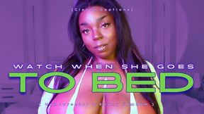 Watch When She Goes To Bed [closed captions]