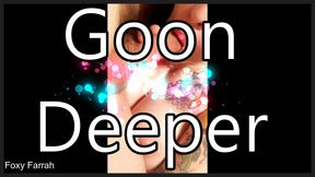 Goon Deeper