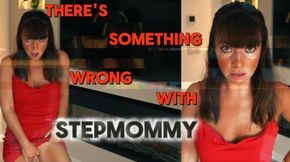 There's Something Wrong With Step Mommy